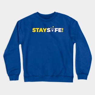 Stay Safe Crewneck Sweatshirt